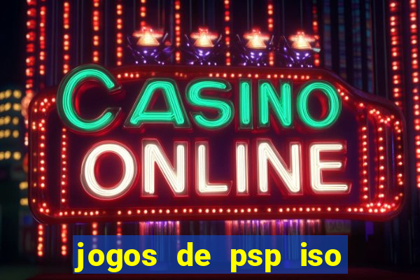 jogos de psp iso pt br