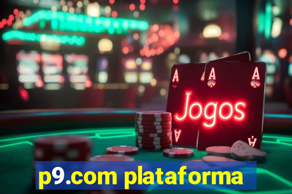 p9.com plataforma