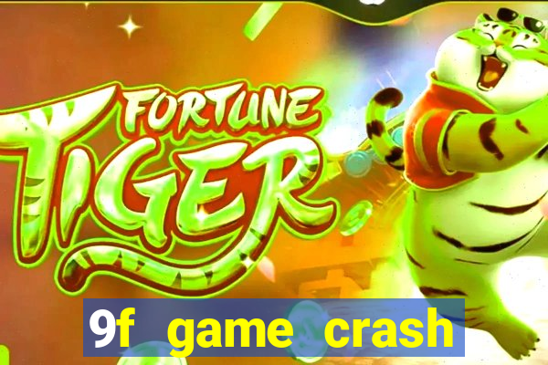 9f game crash ganhar dinheiro