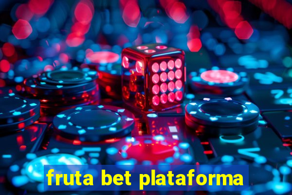 fruta bet plataforma