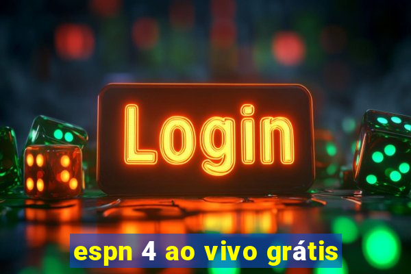 espn 4 ao vivo grátis