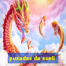 puxadas da sueli