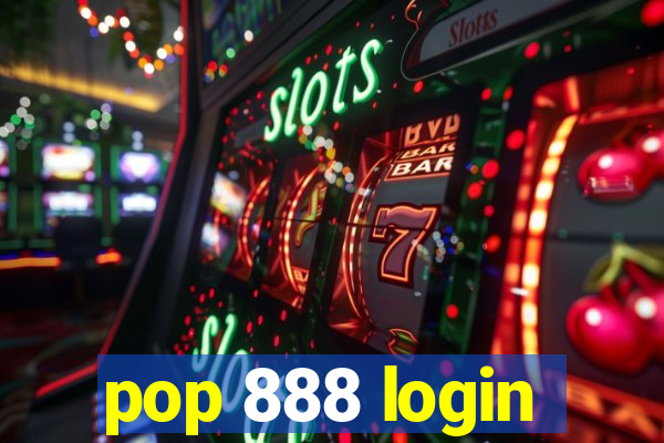 pop 888 login