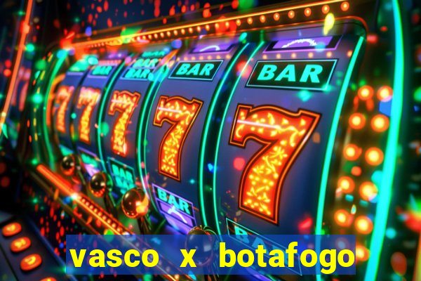 vasco x botafogo ao vivo futemax