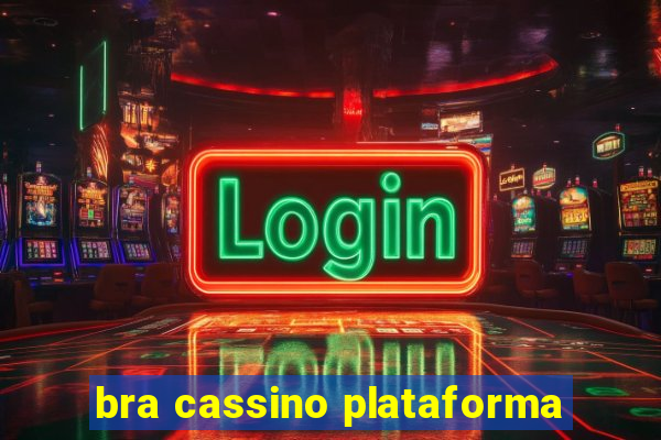 bra cassino plataforma