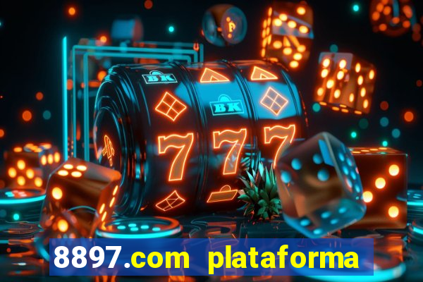 8897.com plataforma de jogos