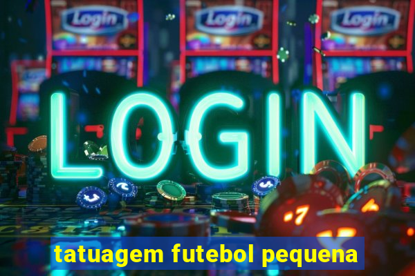 tatuagem futebol pequena