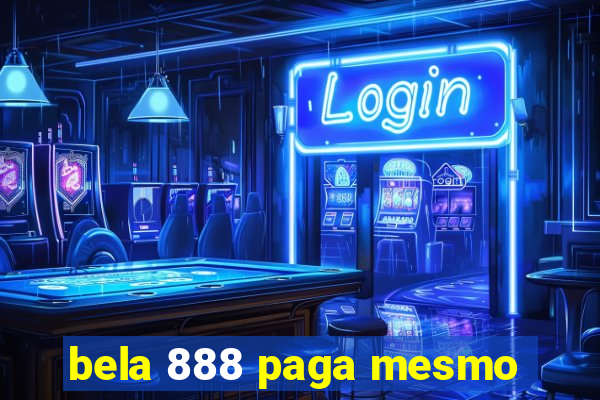 bela 888 paga mesmo