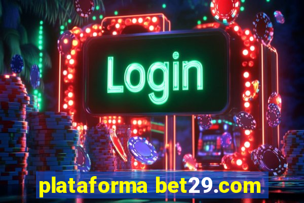 plataforma bet29.com