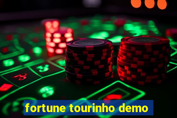 fortune tourinho demo