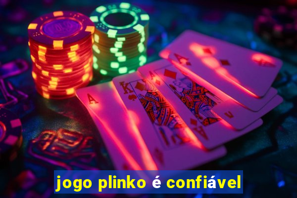 jogo plinko é confiável