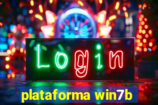 plataforma win7b