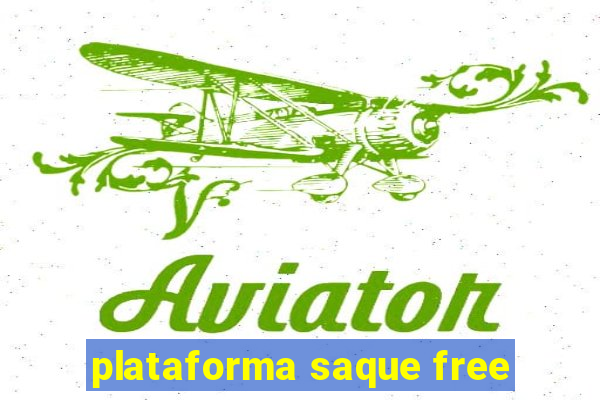 plataforma saque free