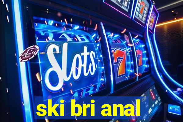 ski bri anal