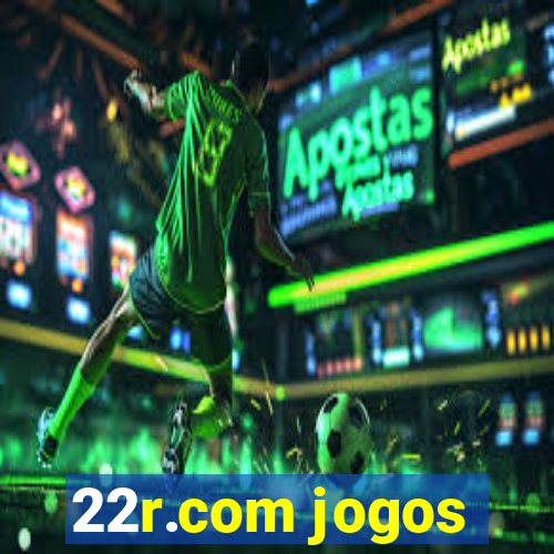 22r.com jogos