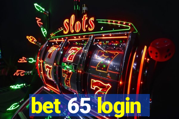 bet 65 login