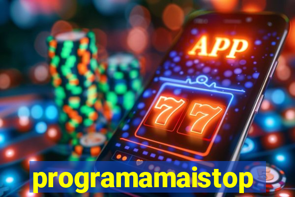 programamaistop