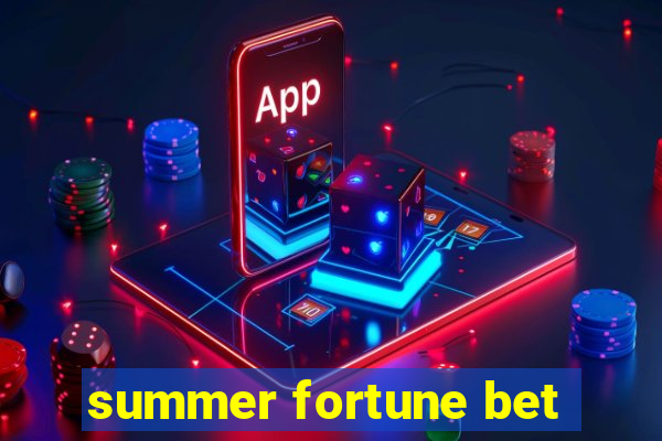 summer fortune bet