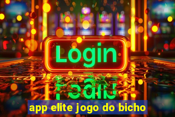 app elite jogo do bicho