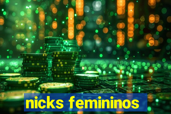 nicks femininos