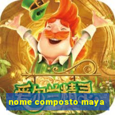 nome composto maya