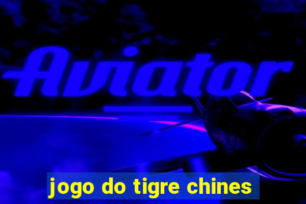 jogo do tigre chines