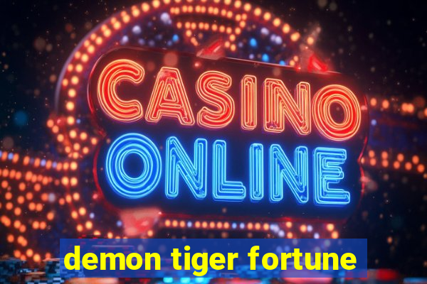 demon tiger fortune