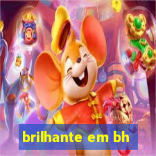 brilhante em bh