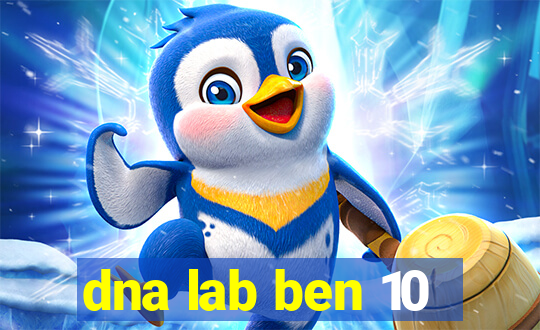 dna lab ben 10