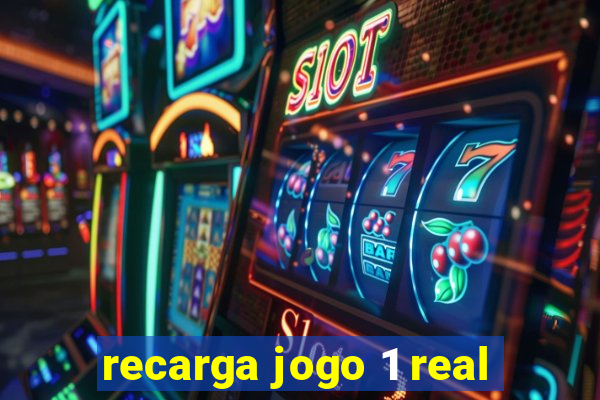 recarga jogo 1 real