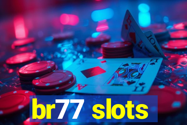 br77 slots