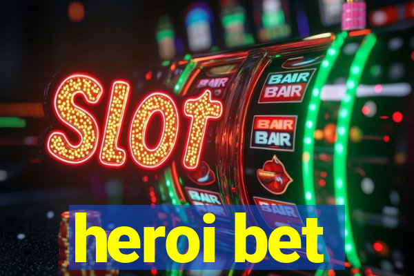 heroi bet