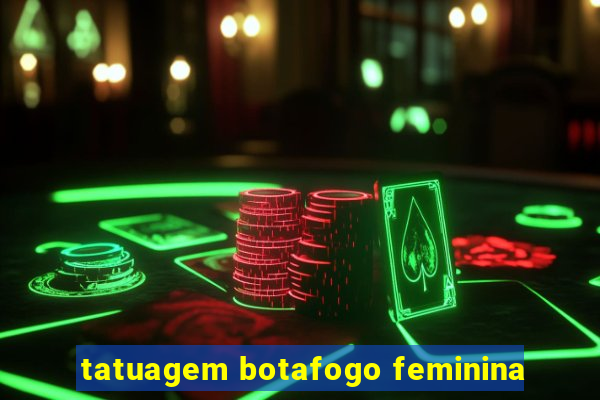 tatuagem botafogo feminina