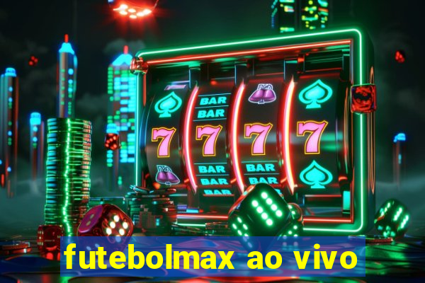 futebolmax ao vivo