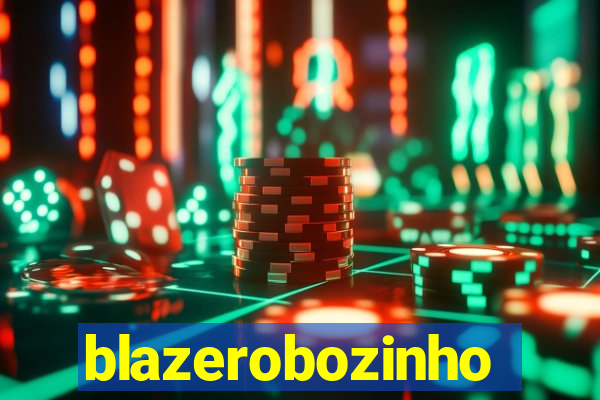 blazerobozinho