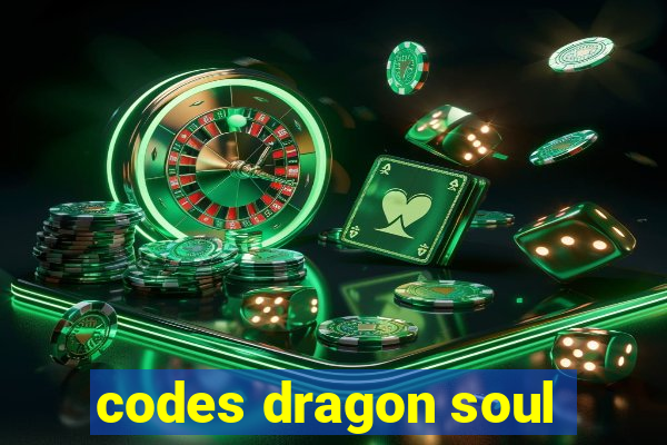 codes dragon soul