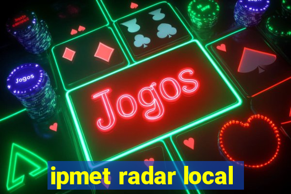 ipmet radar local