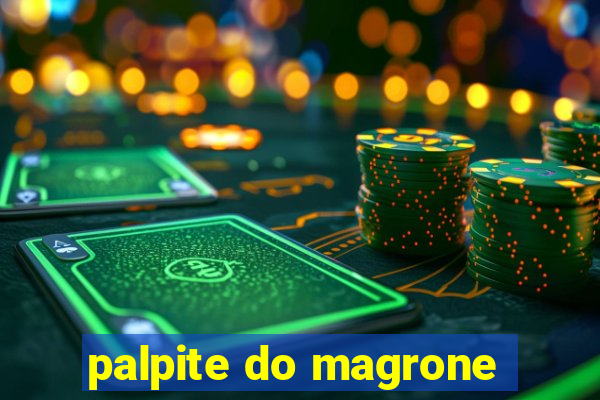 palpite do magrone