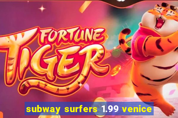 subway surfers 1.99 venice