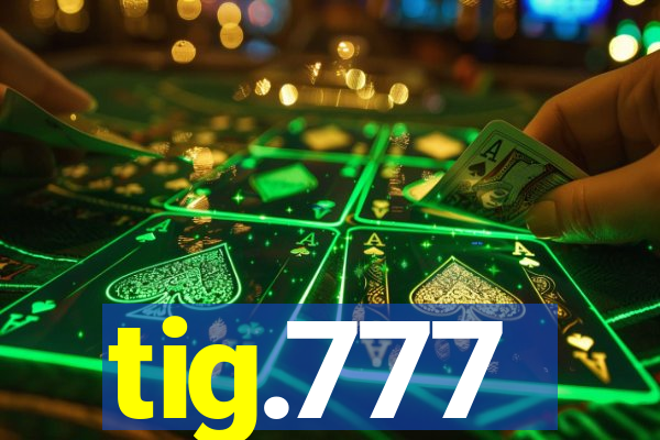 tig.777