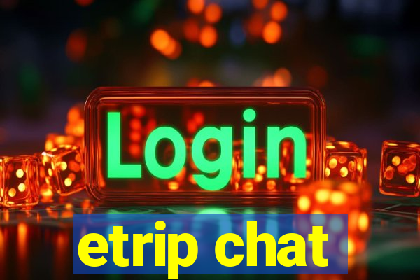 etrip chat