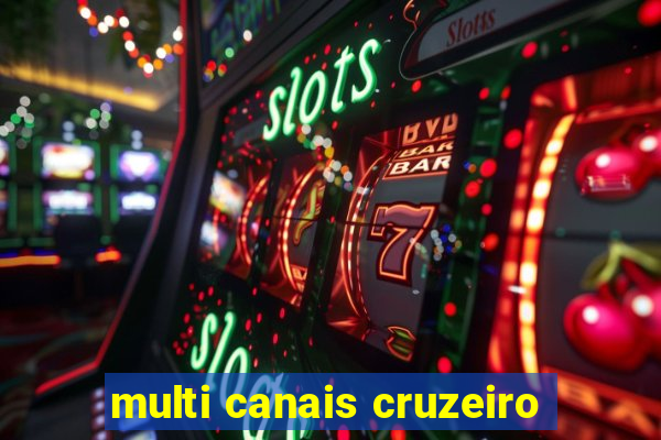 multi canais cruzeiro