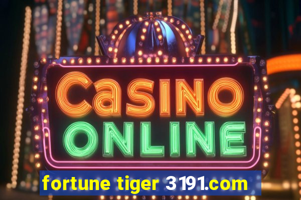 fortune tiger 3191.com