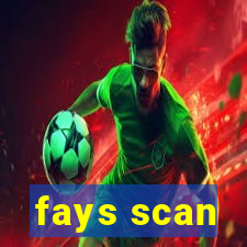 fays scan