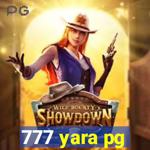 777 yara pg