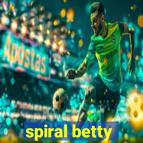 spiral betty