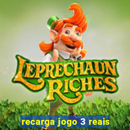 recarga jogo 3 reais