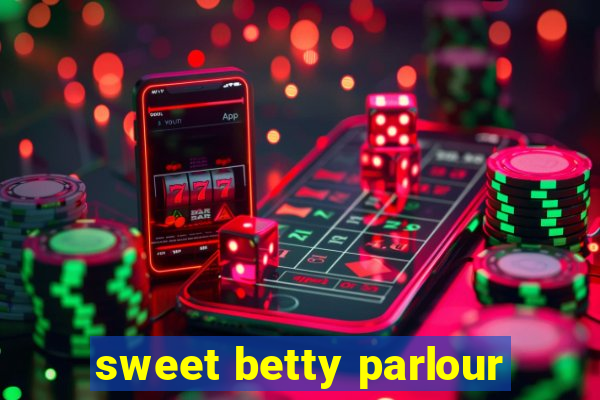 sweet betty parlour