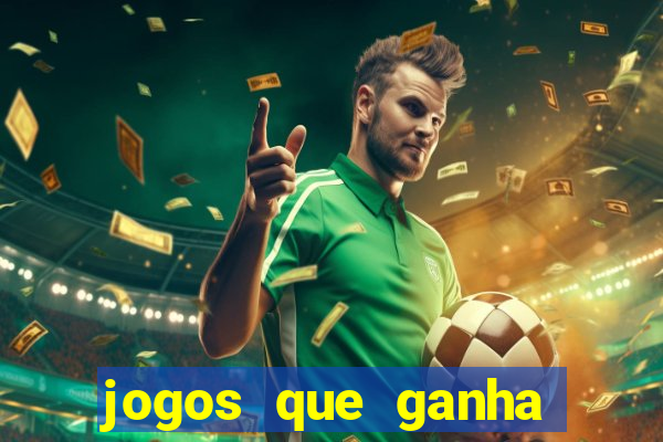 jogos que ganha dinheiro sem precisar depositar