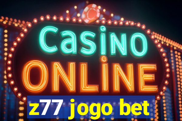 z77 jogo bet